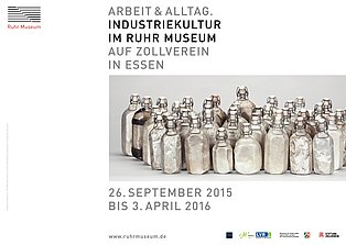 Plakat zur Ausstellung "Arbeit & Alltag. Industriekultur im Ruhr Museum" 