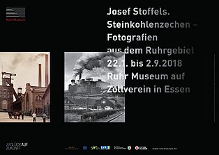 Plakat 18-1 zur Sonderausstellung "Josef Stoffels. Steinkohlenzechen – Fotografien aus dem Ruhrgebiet" 