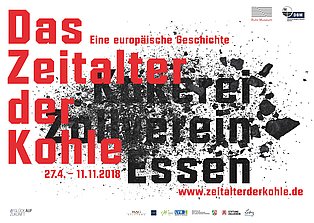 18-1 Plakat "Das Zeitalter der Kohle. Eine europäische Geschichte"  18-1 Plakat "Das Zeitalter der Kohle. Eine europäische Geschichte"